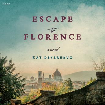 Escape to Florence: A Novel