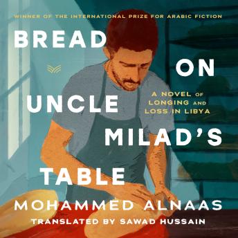 Bread on Uncle Milad's Table: A Novel