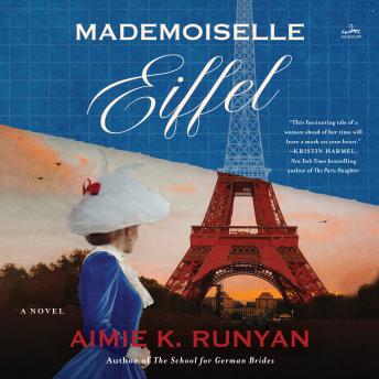 Mademoiselle Eiffel: A Novel