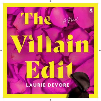 The Villain Edit: A Novel
