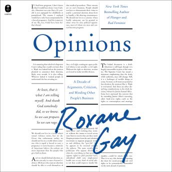 Opinions: A Decade of Arguments, Criticism, and Minding Other People’s Business