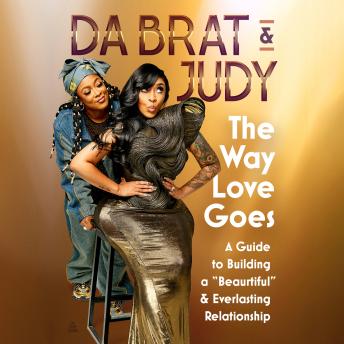 The Way Love Goes: A Guide to Building a “Beaurtiful” and Everlasting Relationship