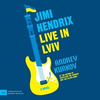 Jimi Hendrix Live in Lviv: A Novel