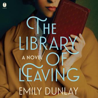 The Library of Leaving: A Novel