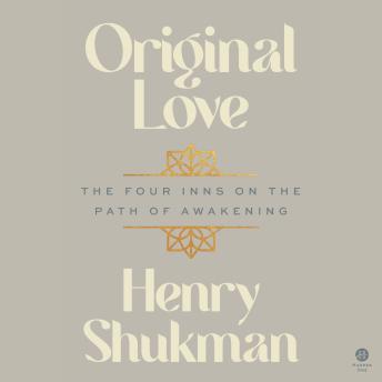 Original Love: The Four Inns on the Path of Awakening