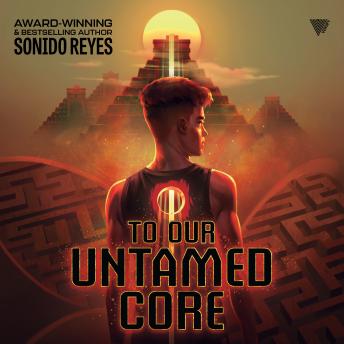 To Our Untamed Core