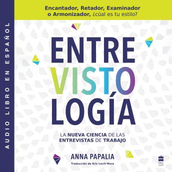 [Spanish] - Interviewology Entrevistología: La nueva ciencia de las entrevistas de trabajo