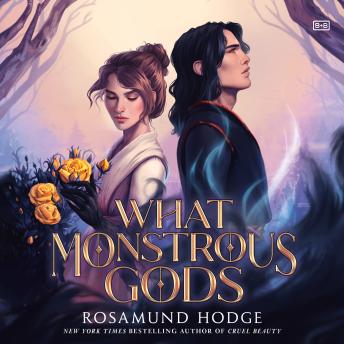 Download What Monstrous Gods by Rosamund Hodge