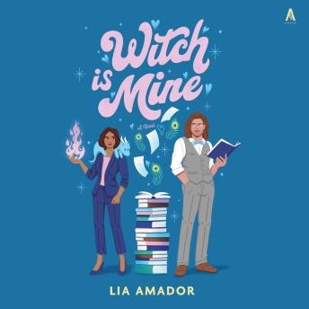 Witch Is Mine: A Novel