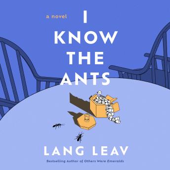 I Know the Ants: A Novel