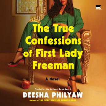 The True Confessions of First Lady Freeman: A Novel