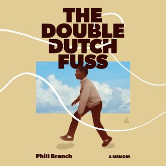 The Double Dutch Fuss: A Memoir