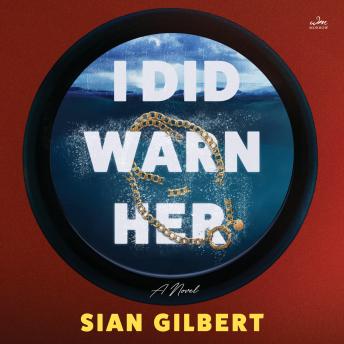 I Did Warn Her: A Novel