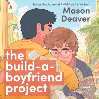 The Build-a-Boyfriend Project: A Novel