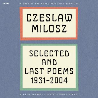 Selected and Last Poems: 1931-2004
