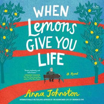 When Lemons Give You Life: A Novel