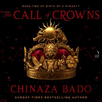 The Call of Crowns: Book Two of Birth of a Dynasty