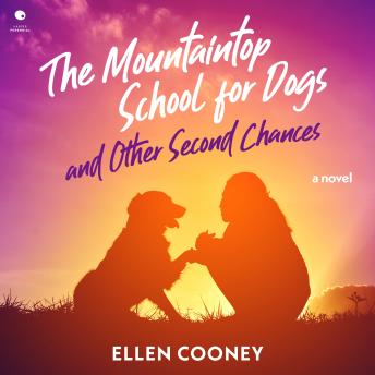 The Mountaintop School for Dogs and Other Second Chances