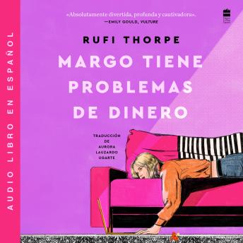 Margo's Got Money Troubles  Margo tiene problemas de dinero (Sp ed): A Novel