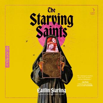 The Starving Saints: A Novel