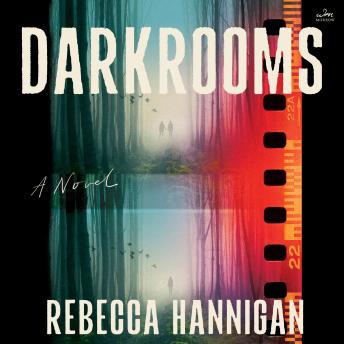 Darkrooms: A Novel