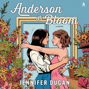 Anderson in Bloom: A Novel