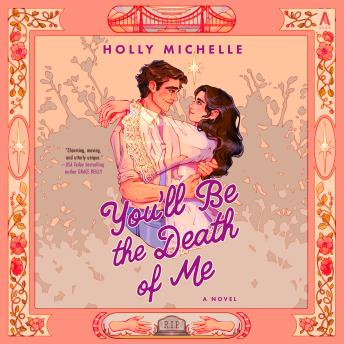 You'll Be the Death of Me: A Novel