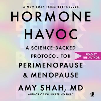 Hormone Havoc: A Science-Backed Protocol for Perimenopause and Menopause: Sleep Better. Think Better. Feel Better.
