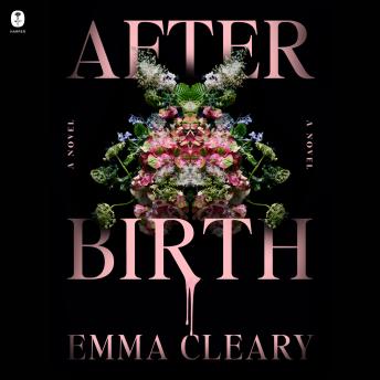Afterbirth: A Novel