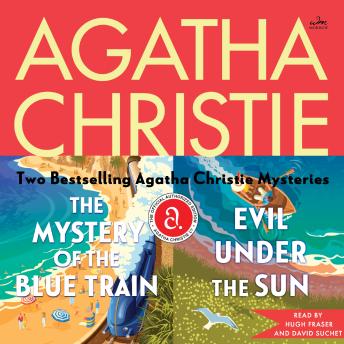 The Mystery of the Blue Train & Evil Under the Sun: Two Bestselling Hercule Poirot Mysteries