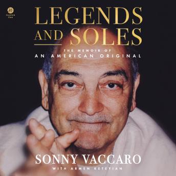 Legends and Soles: The Memoir of an American Original