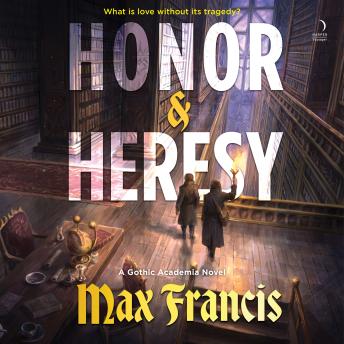 Honor & Heresy: A Gothic Academia Novel