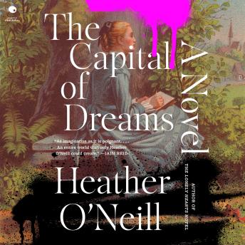The Capital of Dreams: A Novel