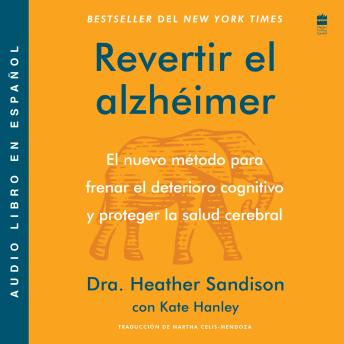 [Spanish] - Revertir el Alzheimer: El nuevo metodo para frenar el deterioro cognitivo y proteger la salud cerebral Reversing Alzheimer's: The New Toolkit to Improve Cognition and Protect Brain Health (Spanish edition)