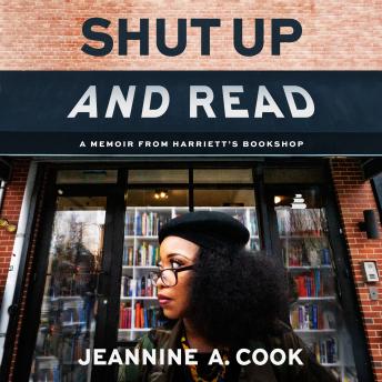 Book cover: Shut Up and Read: A Memoir from Harriett’s Bookshop