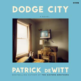 Dodge City: A Novel