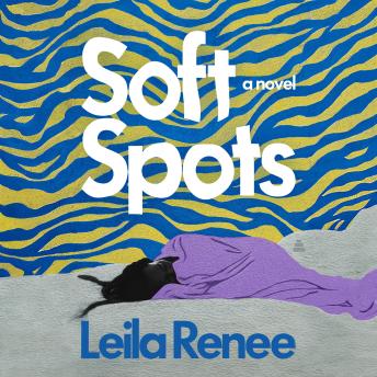 Soft Spots: A Novel