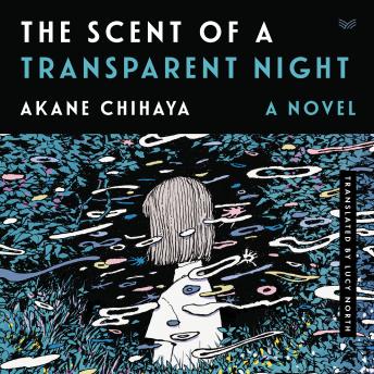 The Scent of a Transparent Night: A Novel