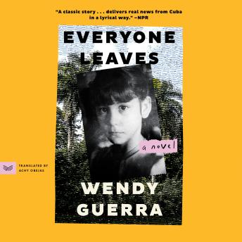 Everyone Leaves: A Novel