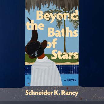 Beyond the Baths of Stars: A Novel