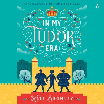 In My Tudor Era: A Novel