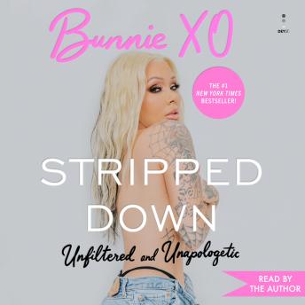 Stripped Down: Unfiltered and Unapologetic