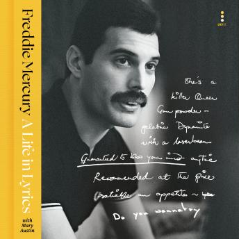 A Life in Lyrics: The Official Creative Legacy of Freddie Mercury