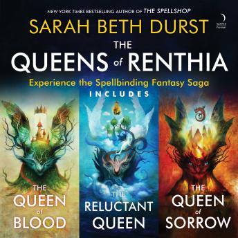 The Queens of Renthia Trilogy: Experience the Spellbinding Fantasy Saga.  Includes The Queen of Blood, The Reluctant Queen, and The Queen of Sorrow