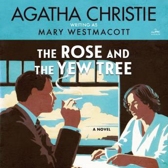 The Rose and the Yew Tree: A Novel