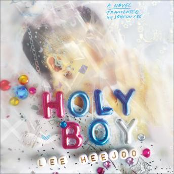 Holy Boy: A Novel