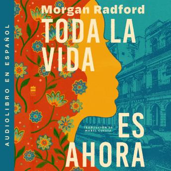 [Spanish] - Toda la vida es ahora: Now Then (Spanish edition)
