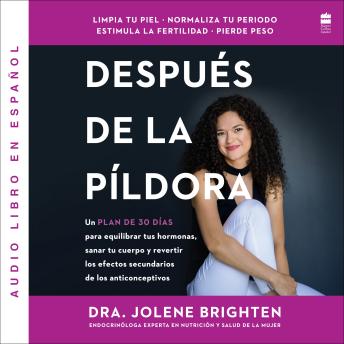 [Spanish] - MAs allA de la píldora: Un plan de 30 días para equilibrar tus hormonas, sanar tu cuerpo y revertir los efectos secundarios de los anticonceptivos Beyond the Pill (Spanish edition)