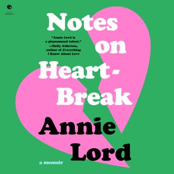 Notes on Heartbreak: A Memoir