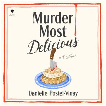 Murder Most Delicious: A Novel